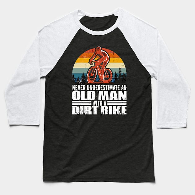 Never Underestimate An Old Man With a Dirt Bike Baseball T-Shirt by Meryarts